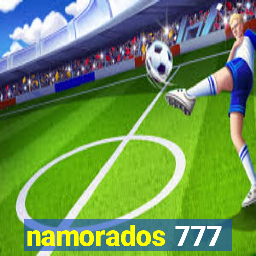 namorados 777